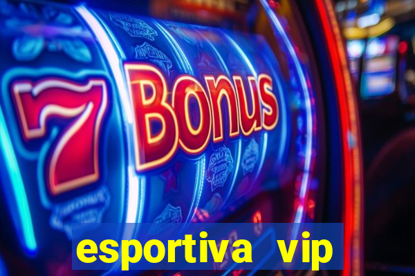 esportiva vip reclame aqui